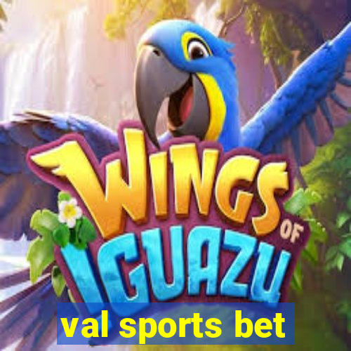 val sports bet